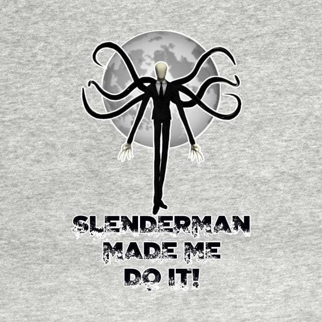 Slenderman Made Me Do It by ZombeeMunkee